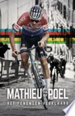 Mathieu van der Poel : het fenomeen verklaard