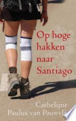 Op hoge hakken naar Santiago