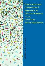 Corpus-Based and Computational Approaches to Discourse Anaphora