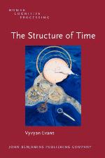 The Structure of Time: Language, meaning and temporal cognition (Human Cognitive Processing)