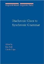 Diachronic Clues To Synchronic Grammar