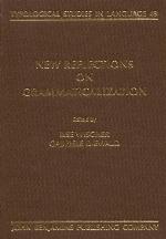 New Reflections on Grammaticalization