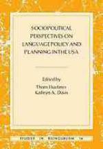 Sociopolitical Perspectives on Language Policy and Planning in the USA