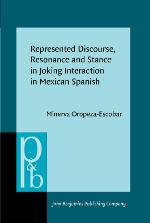 Represented Discourse, Resonance and Stance in Joking Interaction in Mexican Spanish