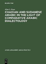 Chadian And Sudanese Arabic In The Light Of Comparative Arabic Dialectology (Janua Linguarum