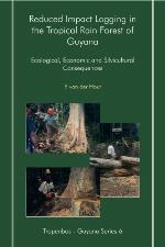 Reduced impact logging in the tropical rain forest of Guyana = Schadebeperkende houtoogst in het tropisch regenwoud van Guyana : Ecological, economic and silvicultural consequences = Ecologische, economische en bosteeltkundige gevolgen