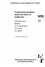 Fundamental questions about the future of health care : conference report