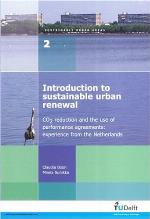 Introduction to sustainable urban renewal : CO2 reduction and the use of performance agreements: experience from the Netherlands