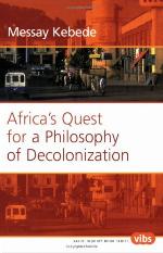 Africa's Quest for a Philosophy of Decolonization (Value Inquiry Book Series 153) (Value Inquiry Book)