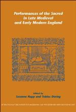Performances of the Sacred in Late Medieval and Early Modern England