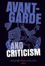 Avant Garde And Criticism. (Avant Garde Critical Studies)