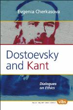 Dostoevsky and Kant : dialogues on ethics
