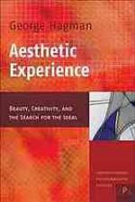 Aesthetic experience : beauty, creativity, and the search for the ideal