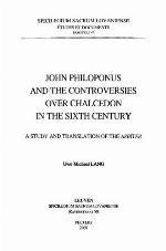 John Philoponus And The Controversies Over Chalcedon In The Sixth Century
