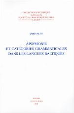 Apophonie Et Categories Grammaticales Dans Les Langues Baltiques (Collection Linguistique Publiee Par La Societe De Linguistique De Paris) (Collection ... Par La Societe De Linguistique De Paris)