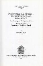 Byzantine Holy Images - Transcendence and Immanence