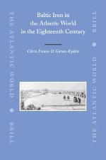 Baltic Iron in the Atlantic World in the Eighteenth Century