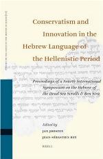 Conservatism and Innovation in the Hebrew Language of the Hellenistic Period