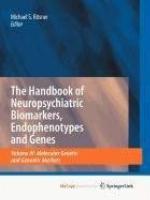 The Handbook of Neuropsychiatric Biomarkers, Endophenotypes and Genes