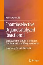Enantioselective Organocatalyzed Reactions I