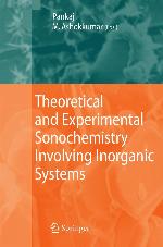 Theoretical and Experimental Sonochemistry Involving Inorganic Systems.