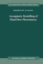 Asymptotic Modelling of Fluid Flow Phenomena