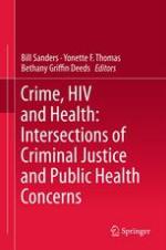 Crime, HIV and Health : Intersections of Criminal Justice and Public Health Concerns