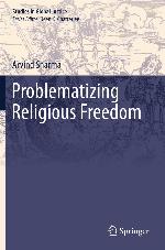 Problematizing Religious Freedom.