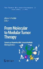 From Molecular to Modular Tumor Therapy:: Tumors are Reconstructible Communicatively Evolving Systems (The Tumor Microenvironment, 3)