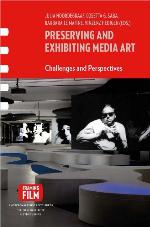Preserving and Exhibiting Media Art