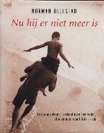 Nu hij er niet meer is