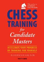 Chess Training for Candidate Masters
