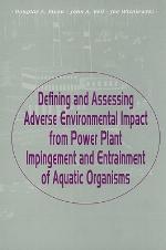 Defining and Assessing Adverse Environmental Impact from Power Plant Impingement and Entrainment of Aquatic Organisms