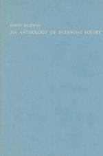An Anthology of Byzantine Poetry (London Studies in Classical Philology)