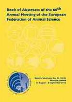 Book of abstracts of the 66th Annual Meeting of the European Association for Animal Production : Warsaw, Poland, 31 August-4 September, 2015.