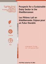 Prospects for a sustainable dairy sector in the Mediterranean : proceedings of the joint EAAP - CIHEAM - FAO symposium on prospects for a sustainable dairy sector in the Mediterranean : Hammamet, Tunesia, October 26-28, 2000 = Les filières lait en Méditerranée : enjeux pour un futur durable