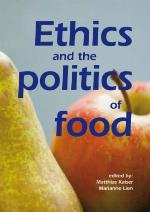 Ethics and the politics of food : preprints of the 6th Congress of the European Society for Agricultural and Food Ethics : EurSAFE 2006, Oslo, Norway, June 22-24, 2006