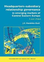 Headquarters-subsidiary relationship governance in emerging markets of Central Eastern Europe : a study in Poland
