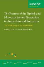 The Position of the Turkish and Moroccan Second Generation in Amsterdam and Rotterdam