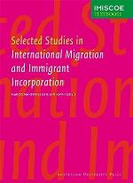 Selected Studies in International Migration and Immigrant Incorporation