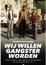 Wij Willen Gangster Worden