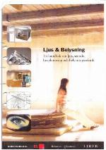 Ljus & belysning : en handbok om ljus, seende, ljusplanering och belysningsteknik