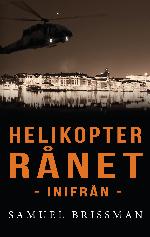 HELIKOPTERRÅNET - INIFRÅN -