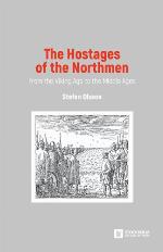The hostages of the northmen : From the viking age to the middle ages