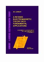 A revised electromagnetic theory with fundamental applications