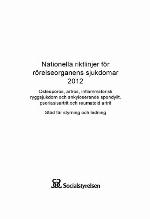 Nationella riktlinjer för rörelseorganens sjukdomar 2012 : osteoporos, artros, inflammatorisk ryggsjukdom och ankyloserande spondylit, psoriasisartrit och reumatoid artrit : stöd för styrning och ledning.