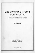 Undervisning i teori och praktik : en introduktion i didaktik