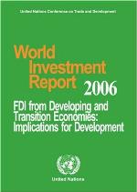 World investment report. 2006, FDI from development and transition economies : implications for development
