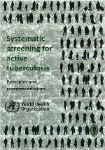 Systematic Screening for Active Tuberculosis : Principles and Recommendations
