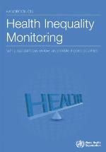 Handbook on Health Inequality Monitoring : With a Special Focus on Low- and Middle-income Countries.